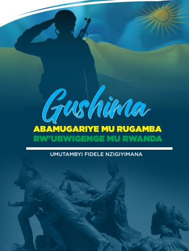 Gushima Abamugariye Mu Rugamba Rw'ubwigenge Mu Rwanda Cover
